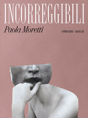 cover image of Incorreggibili